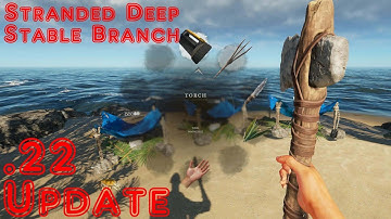 Stranded Deep Stable Branch .22 Update!