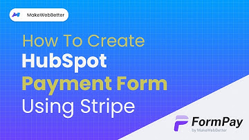 How to Create HubSpot Payment Form Using Stripe with FormPay