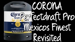 Philips Perfecrdraft Pro Corona Extra 4.5% ABV revisited No Smoking 🚭 lively Pint LOL 👌