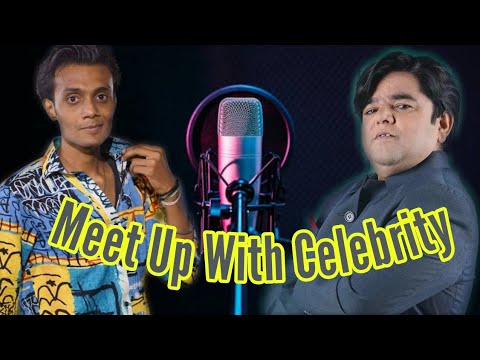 MEET UP WITH CELEBRITY