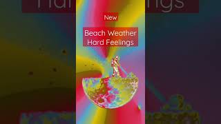 Beach Weather - Hard Feelings #shortsvideo #newsong Resimi