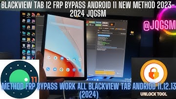 BLACKVIEW TAB 12 FRP BYPASS ANDROID 11 METHOD 2023-2024 BY JQGSM