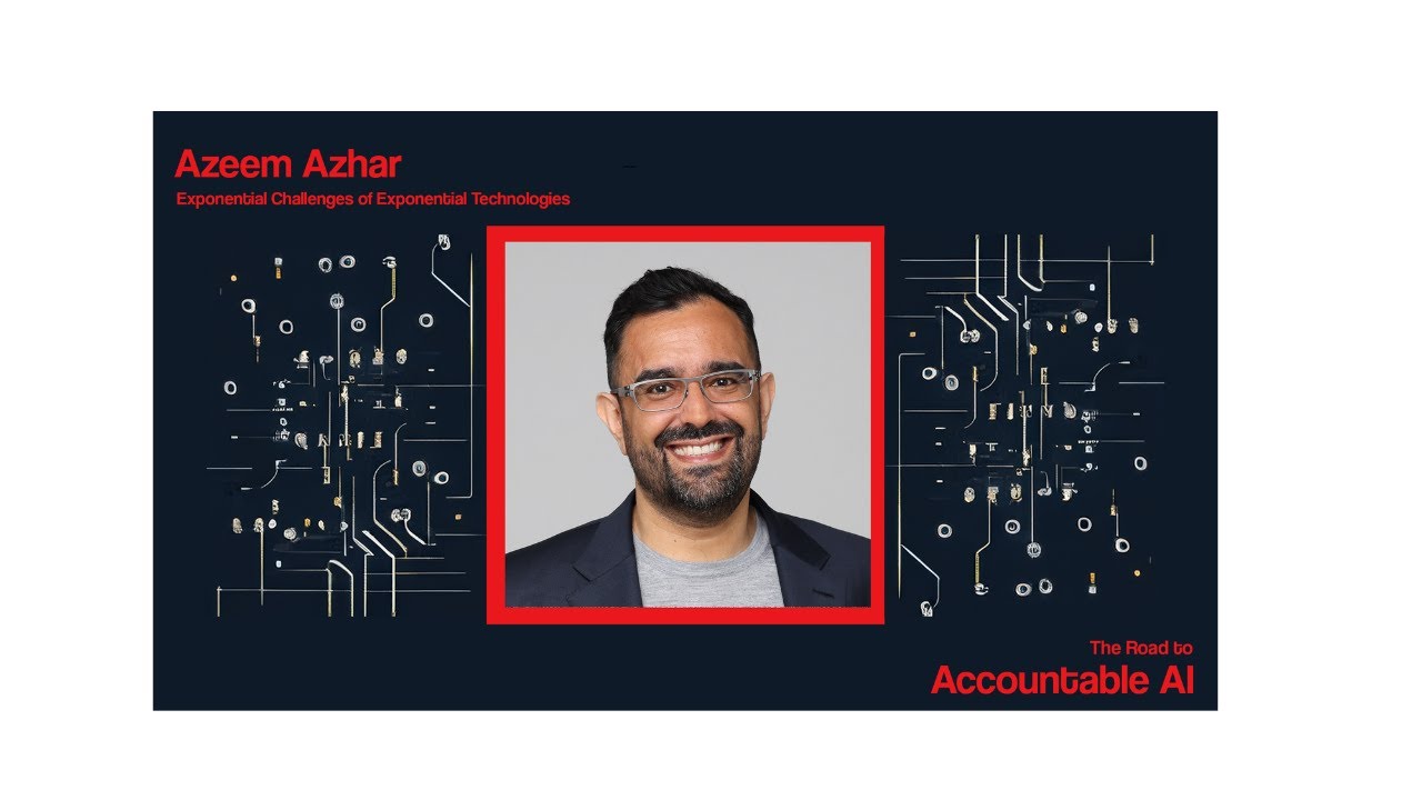 Azeem Azhar: Exponential Challenges of Exponential Technologies