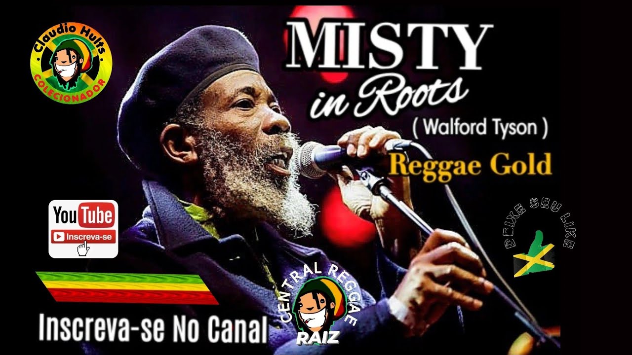 MISTY IN ROOTS ( Walford Tyson ) REGGAE GOLD .