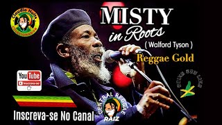 MISTY IN ROOTS ( Walford Tyson ) REGGAE GOLD .