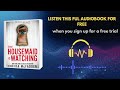 The Housemaid Is Watching Audiobook | Freida McFadden Thriller