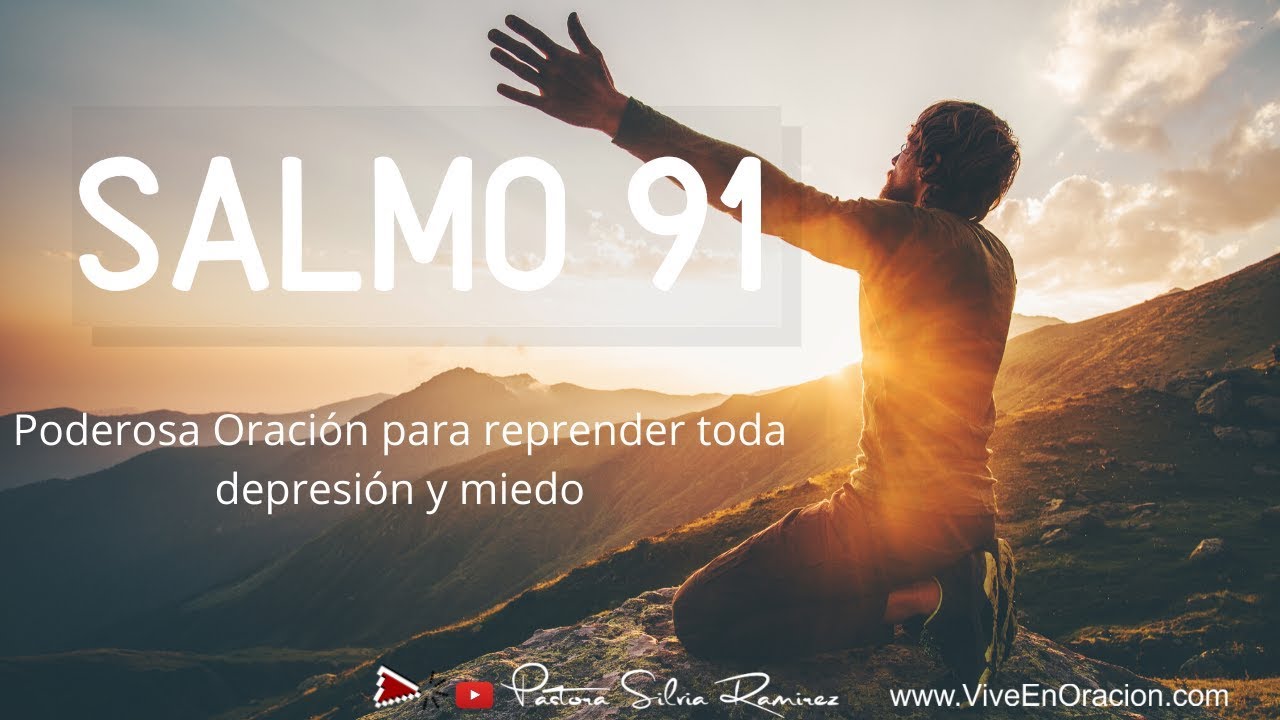 🔴 SALMO 91 | Poderosa Oración para reprender toda depresión y miedo ...