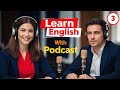 Learn English Fast with the English Learning Podcast  Episode 3