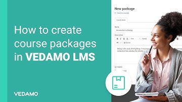 How to create course packages in VEDAMO LMS