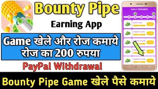 Bounty Pipe Game khele | Bounty Pipe se paise kaise kmaye | PayPal Earning App 2022 | Tech GuruJi screenshot 5