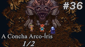 Chrono Trigger - "Parte36" : A Concha Arco-Íris [1/2] !!! (Side Quest #6)