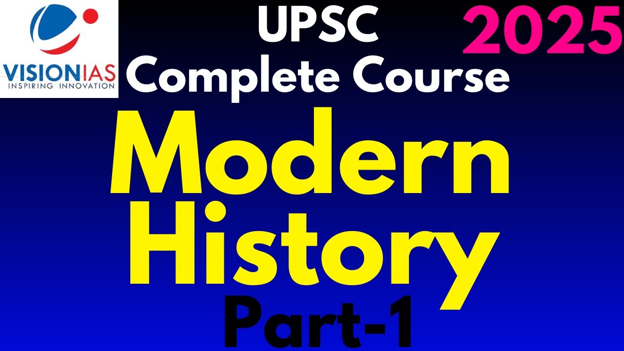 Vision IAS Modern History Complete Course | UPSC Complete Course Part-1 ...