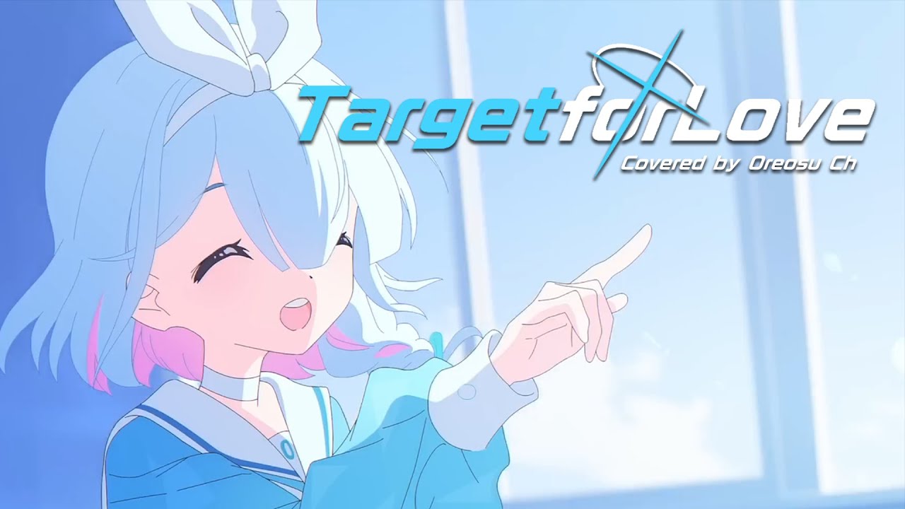 [Cover] Target for Love - Blue Archive | Oreosu Ch. - YouTube