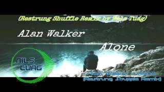 Alan Walker - Alone Restrung Remix by Nils Tuág (new age of electronic beat)