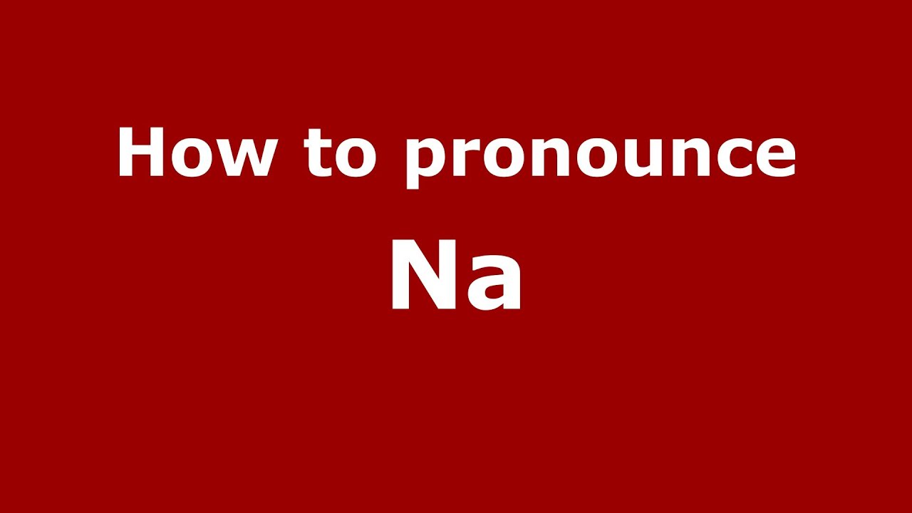 How To Pronounce Na PronounceNames YouTube how-to-pronounce-na-pronouncenames-youtube