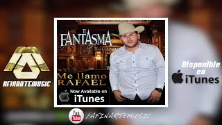 El Fantasma - Me Llamo Rafael Estudio 2016 (EXCLUSIVO) chords