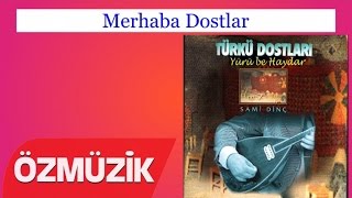 Merhaba Dostlar - Türkü Dostları  Resimi