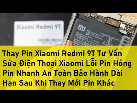 Thay Pin Xiaomi Redmi 9T Tư Vấn Sửa Điện Thoại Xiaomi Lỗi Pin Hỏng Pin Nhanh An Toàn Bảo Hành Dài Hạ