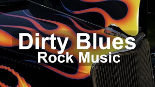 Dirty Blues Rock - Dark Blues Music and Slow Rock Ballads to Escape