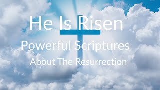 Detailed He Is Risen: Powerful Resurrection Bible Scriptures  #God #worship #religion #subscribe #share Profile