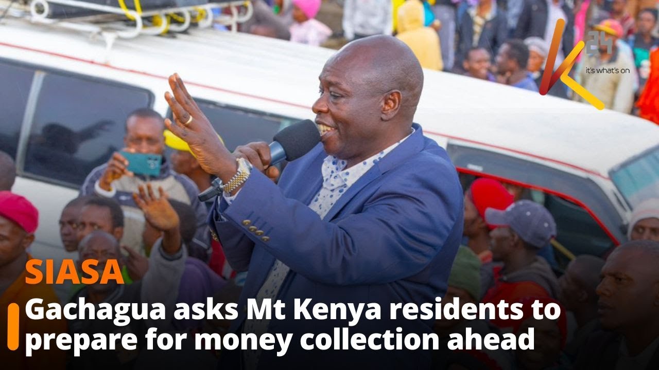 Gachagua asks Mt Kenya residents to prepare for money collection ahead of Ruto’s tour