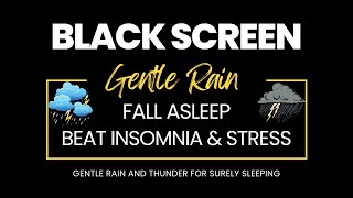 Surely fall asleep to the sound of gentle rain - Beat insomnia,overcome stress and eliminate anxiety