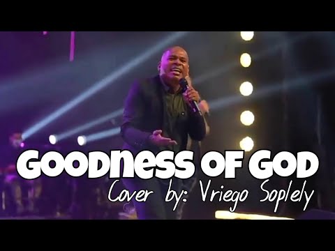Goodness of God