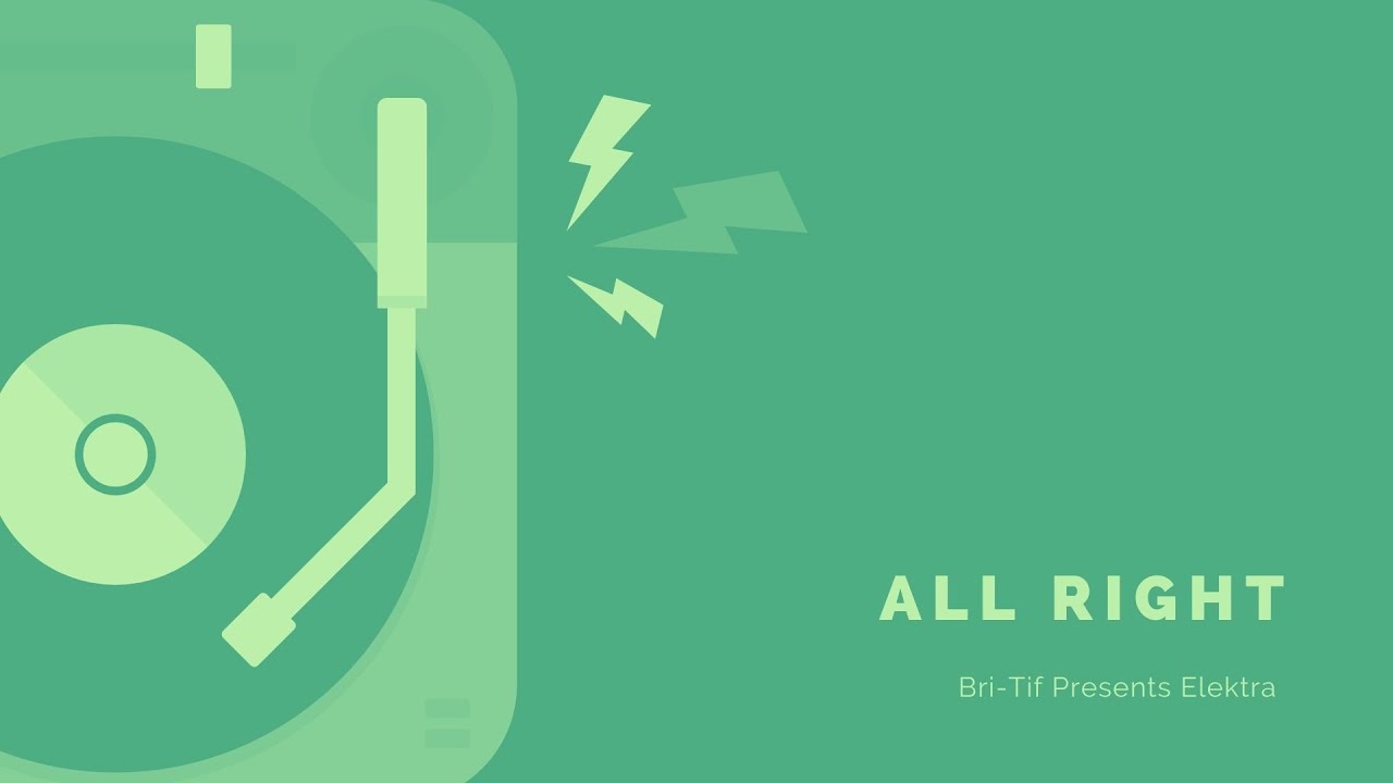 Watch Bri-Tif presents Elektra - All Right on YouTube Watch Bri-Tif presents Elektra - All Right on YouTube