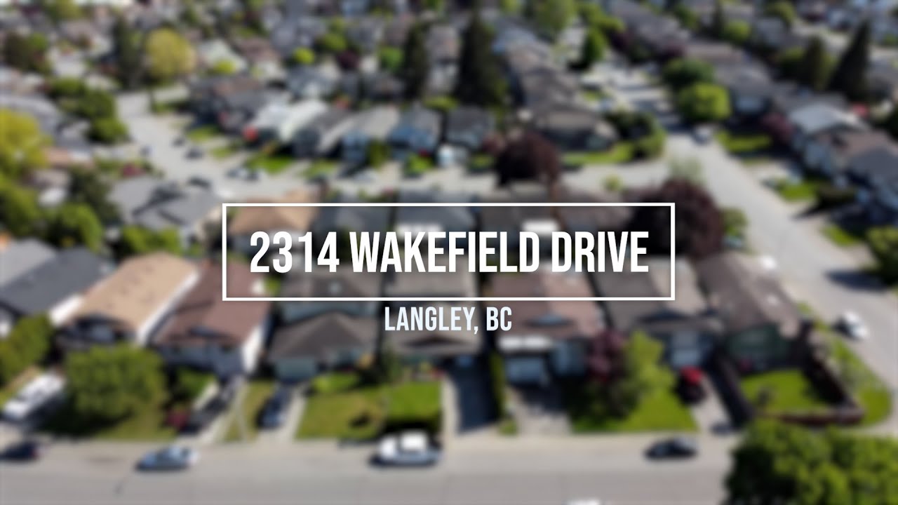 2314 Wakefield Drive, Langley BC YouTube