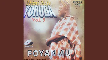 Ogundare Foyanmu (Ikini Nile Yoruba) Side Two