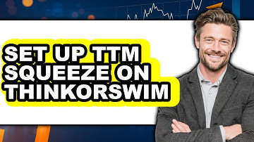 How to Set Up TTM Squeeze on Thinkorswim - Easy Guide