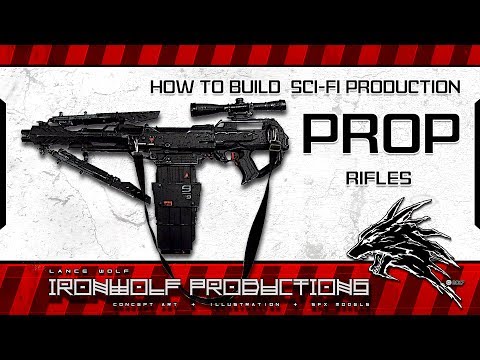How To Build Sci Fi Production Prop Rifles