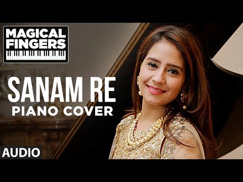 Sanam Re Title Song Instrumental (Piano) | Gurbani Bhatia | Magical Fingers 3