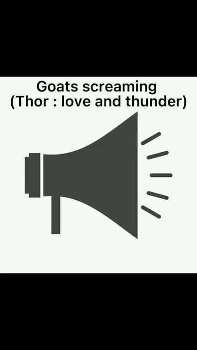 Goats Screaming (Thor : Love and thunder) | Sound Effect.