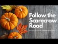 Follow The Scarecrow Road 
