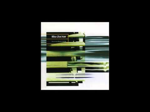 Wax Doctor - Finer things