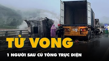 2 xe đầu kéo tông trực diện trên cao tốc Cam Lộ - La Sơn, 1 người chết