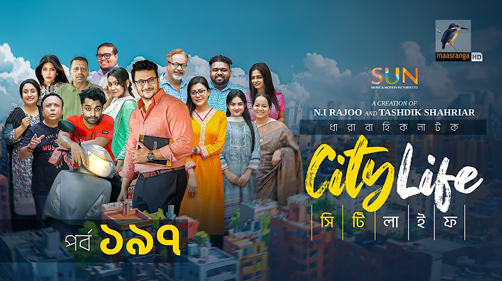 City Life | সিটি লাইফ | EP 197 | FS Nayeem, Priom,Tanzika, Pavel, Anik, Mukit, Rana |New Serial 2024