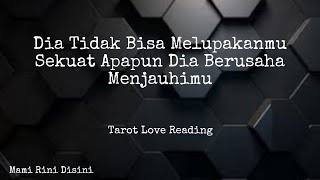 "Dia Tidak Bisa Melupakanmu Sekuat Apapun Dia Berusaha Menjauhimu" Ramalan Tarot screenshot 5