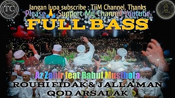 Full Bass!! Rouhi Fidak dan Jalla Man Qod Arsalak - Az Zahir feat BBM