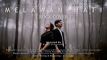 FIERSA BESARI - Melawan Hati feat. PRINSA MANDAGIE (ROCK COVER)