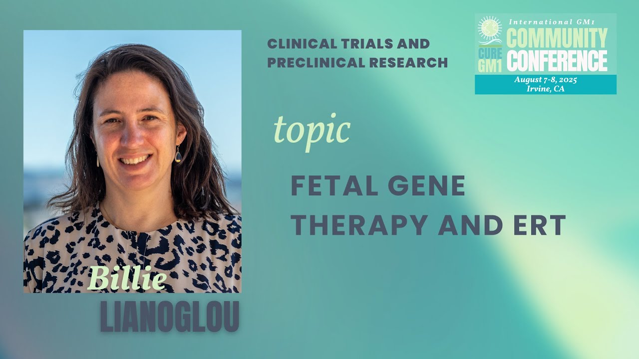 2025 Cure GM1 Community Conference -  Fetal Gene Therapy and ERT