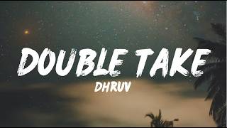 Dhruv  Double Take  S