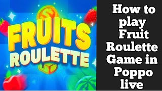 How to play fruit roulette game in poppo live | fruit roulette game | how to play game in Poppo live screenshot 5