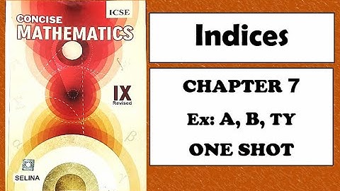 ICSE: Class 9 || Indices || Chapter 7 || Selina || Concise Mathematics ||