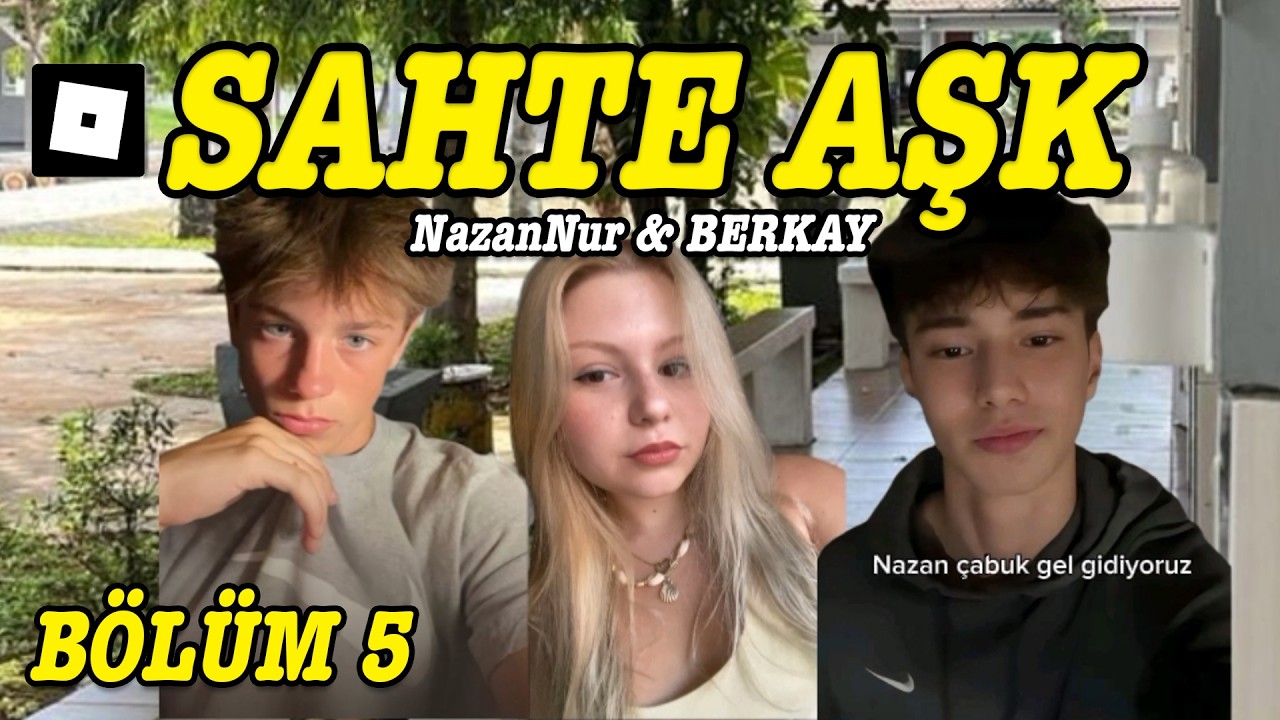 SAHTE AŞK ❤️ : Berkay ve Nazannur | BÖLÜM 5 Full Roblox Dizi
