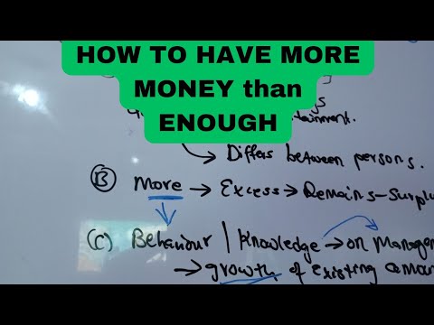 How To Have More Money Than Enough!