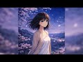 あなたと、ひとひら/With You, One Petal #lofihiphop  #mellowforbiddenfruit  #chillmusic  #anime