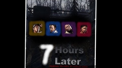 Left 4 Dead 2 - 7 Hours Later | Single-player | Mods | Custom Campaign |
