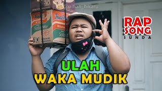 Lagu Rap Sunda Ulah Waka Mudik (jangan dulu mudik) Sedang Pandemi Covid-19